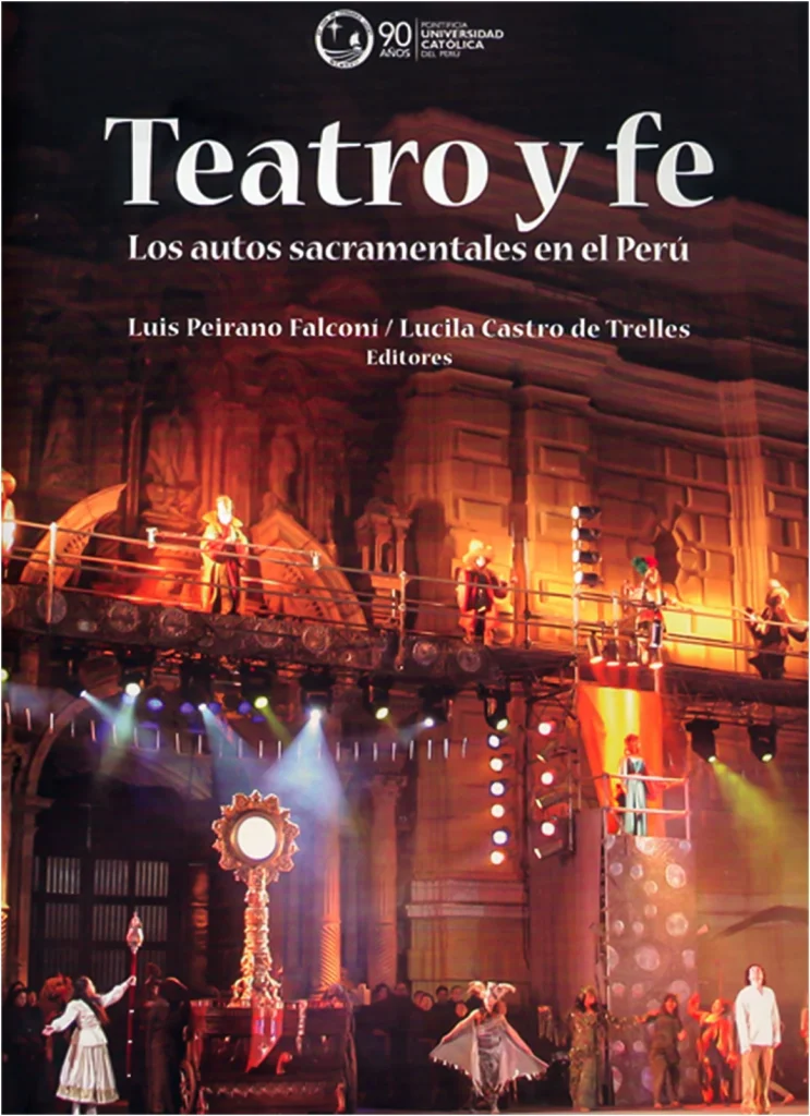 Teatro y Fe. Los autos sacramentales en el Perú (2008)